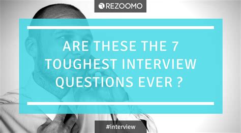 The toughest interview questions EVER .